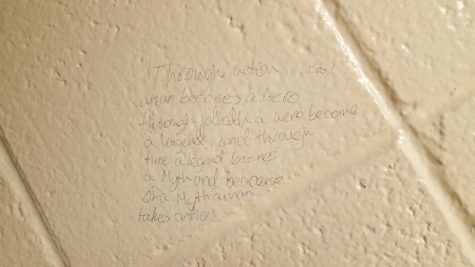 Bathroom graffiti by an anonymous student demonstrates the ability of artistic expression to also have value and meaning. While some disagree, it is certain that art is an interpretive concept left to be defined by the artist himself.