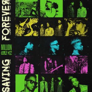 A three brother band from Chicago, called Saving forever, released their new single, “Million Ways.” It is has the typical pop pattern and the catchy rhythmical beat that draws in listeners to this fresh band making their mark.