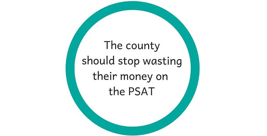 Fayette County pays for all sophomores to take the PSAT as a good way to practice and prepare for the SAT. There are much better ways to prepare for the SAT that don’t make the County waste their money every year. 