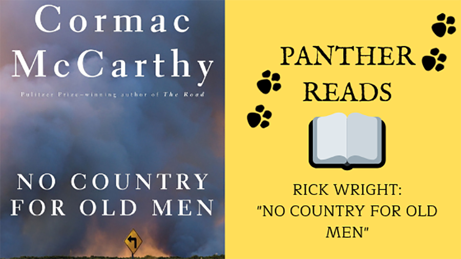In this episode of “Panther Reads,” media specialist Rick Wright recommends the exhilarating “No Country for Old Men.” A book involving drug cartels and a wild goose chase, this book is an absolute page-turner. 