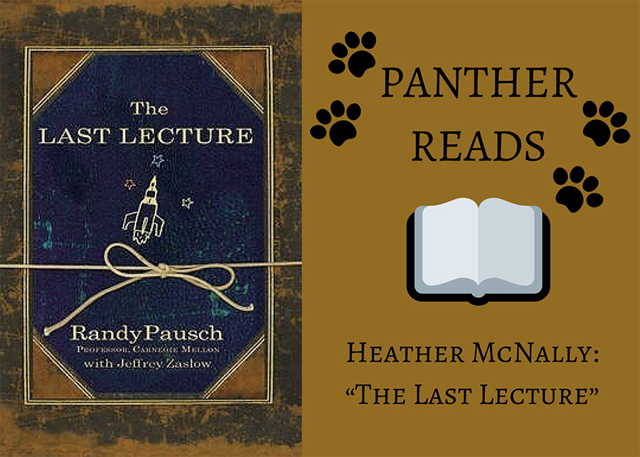 “The Last Lecture” is an autobiography about the life of author Randy Pausch, a computer science and human-computer interaction and design professor at Carnegie Mellon University. When Pausch learns he only has months left to live, he takes to lecturing one last time, educating his students on how to make the most out of life with limited time.