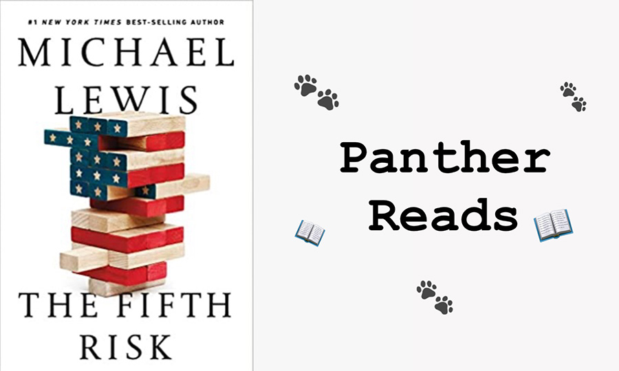 “The Fifth Risk” by Micheal Lewis examines governmental agencies and their transitions to Donald Trump’s presidency. Specifically, the author highlights the Department of Commerce, Department of Agriculture, and the Department of Energy. 